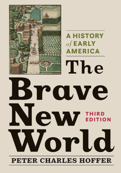 Paperback The Brave New World: A History of Early America Book