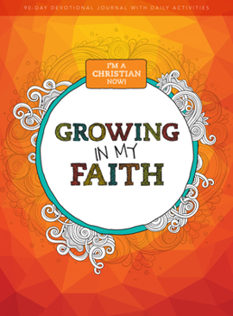 Paperback I'm a Christian Now: Growing in My Faith: 90-Day Devotional Journal Volume 1 Book