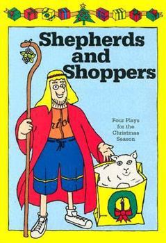 Paperback Shepherds and Shoppers: Four Plays for the Christmas Season Book