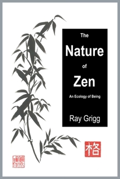 Paperback The Nature of Zen: An Ecology of Being Book