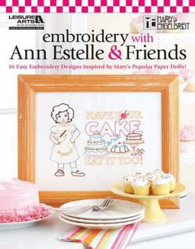 Hardcover Mary Engelbreit: Embroidery with Ann Estelle & Friends (Leisure Arts #5255) Book