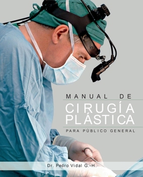 Paperback Manual de cirugía plástica para público general [Spanish] Book