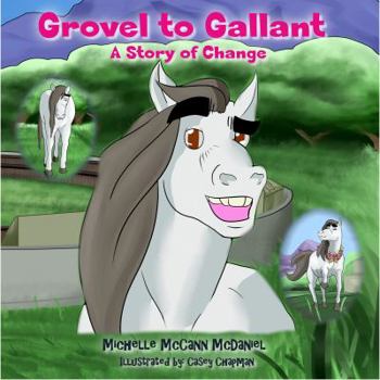 Paperback Grovel to Gallant: A Story of Change Book