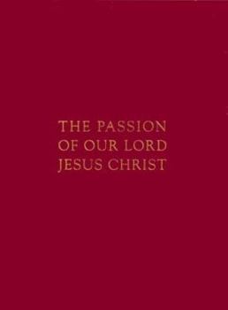 Paperback The Passion of Our Lord Jesus Christ Book