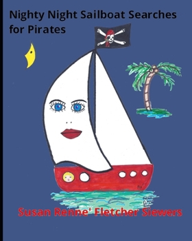 Paperback Nighty Night Sailboat Searches for Pirates Book