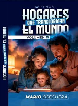 Paperback HOGARES QUE TRANSFORMAN EL MUNDO: TOMO 15 (Spanish Edition) [Spanish] Book