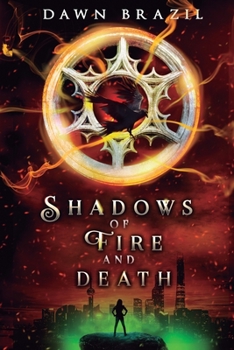 Paperback Shadows of Fire and Death: YA Dystopian Thriller Book