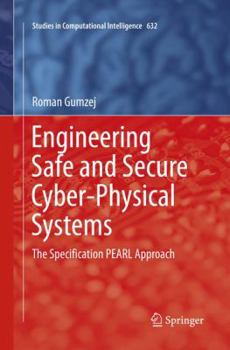 Paperback Engineering Safe and Secure Cyber-Physical Systems: The Specification Pearl Approach Book