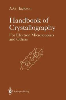 Hardcover Handbook of Crystallography: For Electron Microscopists and Others Book