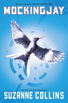 Mockingjay - Book #3 of the Hunger Games