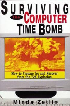 Paperback Surviving the Computer Time Bomb: How to Prepare for and Recover from the Y2K Explosion Book