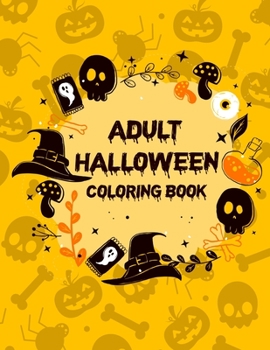 Paperback Adult Halloween Coloring Book: Halloween Coloring Books For Adults, Adult Coloring Books Mandalas To Color Book