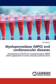 Paperback Myeloperoxidase (Mpo) and Cardiovascular Diseases Book