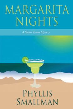 Paperback Margarita Nights: A Sherri Travis Mystery Book