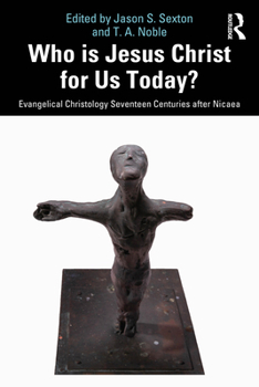 Paperback Who is Jesus Christ for Us Today?: Evangelical Christology Seventeen Centuries after Nicaea Book
