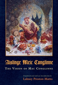 Aislinge Meic Conglinne: The Vision of Mac Conglinne - Book  of the Medieval Studies