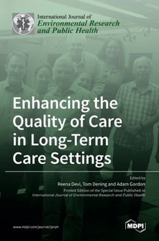 Hardcover Enhancing the Quality of Care in Long-Term Care Settings Book