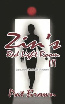 Paperback Zin's Red Light Room III: Zin Land's Challenge to Survive Book