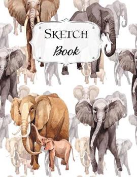 Paperback Sketch Book: Elephant Sketchbook Scetchpad for Drawing or Doodling Notebook Pad for Creative Artists #1 Book