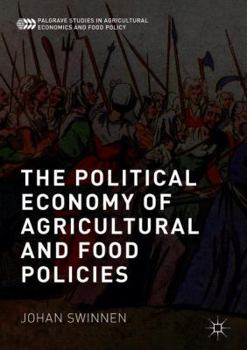 Hardcover The Political Economy of Agricultural and Food Policies Book