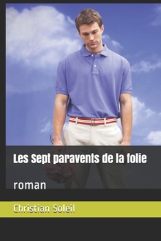 Paperback Les Sept paravents de la folie: roman [French] Book