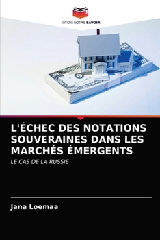 Paperback L'Échec Des Notations Souveraines Dans Les Marchés Émergents [French] Book