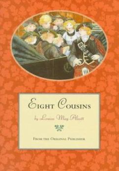 Hardcover Eight Cousins, Or, the Aunt-Hill Book