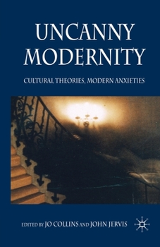 Paperback Uncanny Modernity: Cultural Theories, Modern Anxieties Book