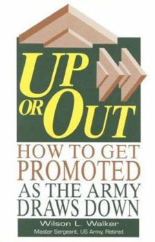 Paperback Up or Out: As the Army Draws Down Book
