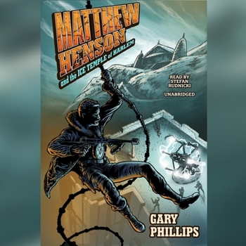 Matthew Henson and the Ice Temple of Harlem (Matthew Henson, 1)
