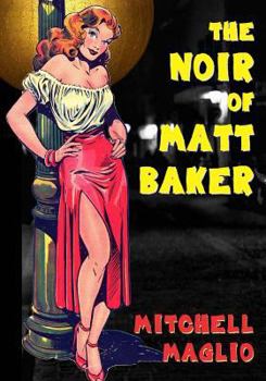 Paperback The Noir of Matt Baker Book
