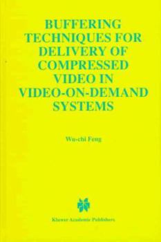 Hardcover Buffering Techniques for Delivery of Compressed Video in Video-On-Demand Systems Book