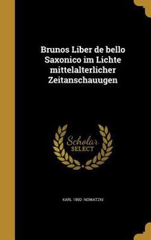 Hardcover Brunos Liber de bello Saxonico im Lichte mittelalterlicher Zeitanschauugen [German] Book