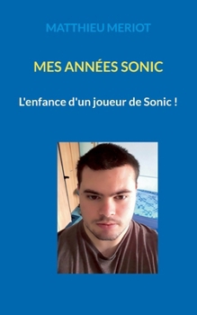 Mes années Sonic (French Edition)