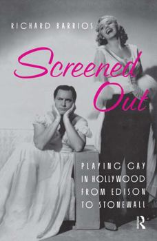 Hardcover Screened Out: Playing Gay in Hollywood from Edison to Stonewall Book