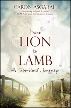 Paperback From Lion to Lamb: A Spiritual Journey Book