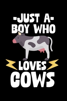 Paperback Just A Boy Who Loves Cows: College Ruled Lined Writing Notebook Journal, 6x9, 120 Pages Book