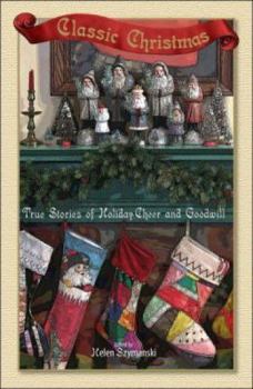 Paperback Classic Christmas: True Stories of Hoilday Cheer and Goodwill Book