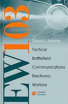 Hardcover EW 103: TACTICAL BATTLEFIELD Communications Electronic Warfare [With CDROM and Free Space Attenuation] Book