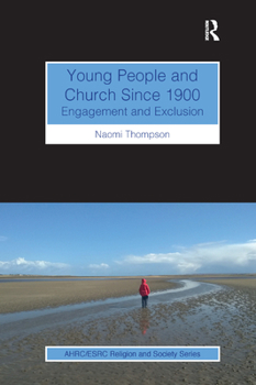 Paperback Young People and Church Since 1900: Engagement and Exclusion Book