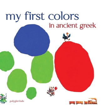 Hardcover My First Colors in Ancient Greek Book
