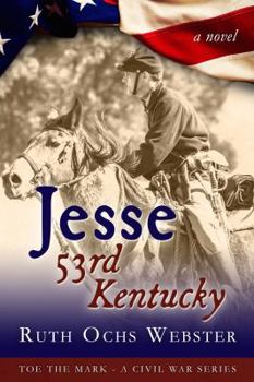 Paperback Jesse: 53rd Kentucky (Toe the Mark) Book