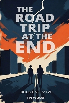 Paperback The Road Trip At The End: Book One: View Book