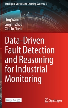 Hardcover Data-Driven Fault Detection and Reasoning for Industrial Monitoring Book