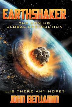 Hardcover Earthshaker: The Coming Global Destruction Book
