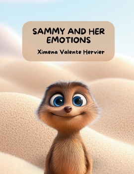 Sammy and her Emotions (Sammy, the Meerkat)