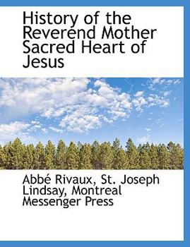 History of the Reverend Mother Sacred Heart of Jesus