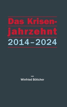 Paperback Das Krisenjahrzehnt: 2014-2024 [German] Book