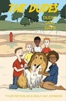 Dudes Dog Days - Book #5 of the Dudes Adventure Chronicles