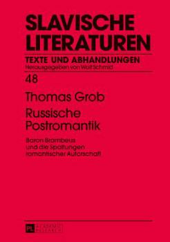 Hardcover Russische Postromantik: Baron Brambeus und die Spaltungen romantischer Autorschaft [German] Book